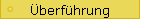 Überführung